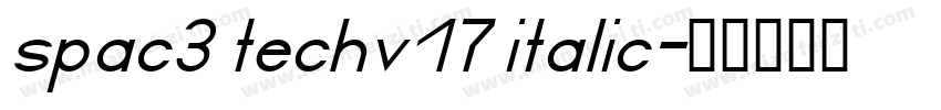 spac3 techv17 italic字体转换